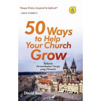 Image of 50 WAYS TO HELP YOUR CHURCH GROW (rahasia pertumbuhan gerejayang dinamis)
