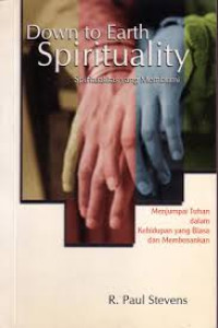Image of Down to Earth Spirituality (Spiritualitas yang Membumi