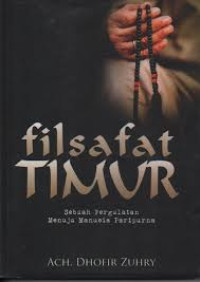 Image of Filsafat Timur: Sebuag pergulatan menuju Manusia paripurna