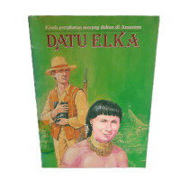 Image of Kisah pertobatan seorang dukun di amazone Datu Elka