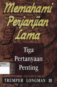 Image of Memahami Perjanjian Lama: Tiga Pertanyaan Penting