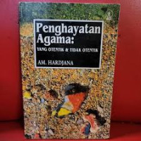 Image of Penghayatan Agama: Yang Otentik & Tidak Otentik