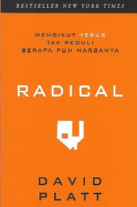 Image of Radical (Mengikut Yesus Tak Peduli Berapa pun Harganya)